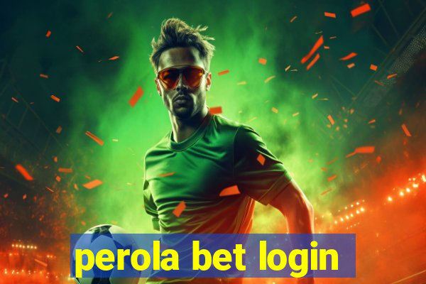 perola bet login